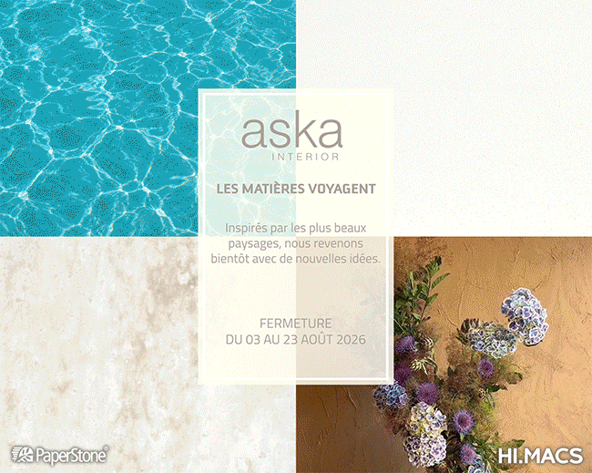 ASKA Interior sera ferm&eacute; du 3 au 23 ao&ucirc;t 2026 inclus.